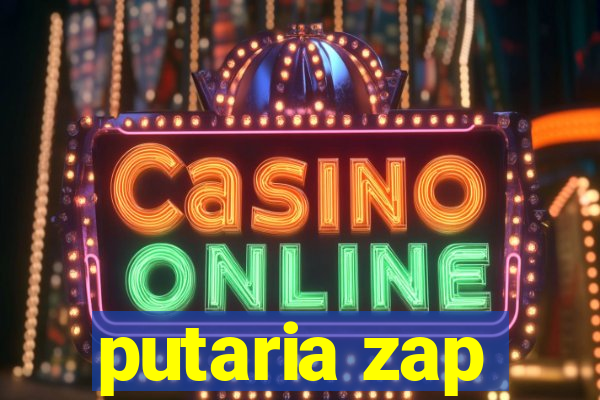 putaria zap